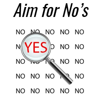 Aim for No's