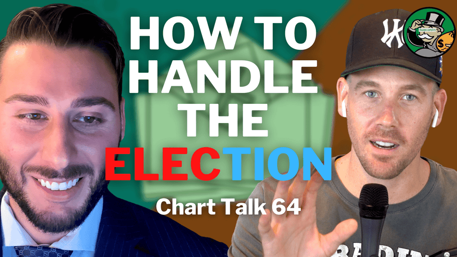 HOW TO HANDLE THE ELECTION| Chart Talk 46 w/ Trading Experts