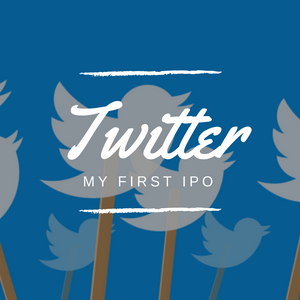 Twitter : My First IPO