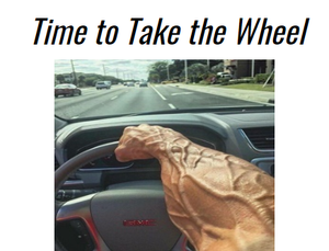 Time to Take the Wheel